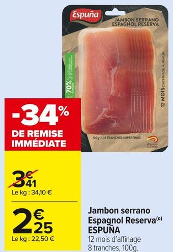Carrefour Market Espuña jambon serrano espagnol reserva offre