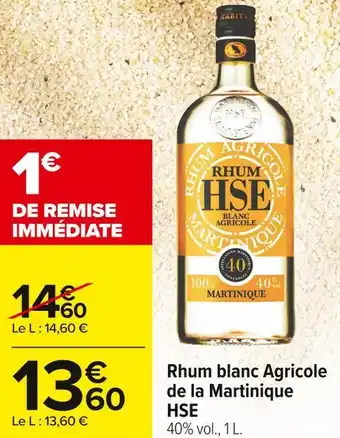 Carrefour Market Hse rhum blanc agricole de la martinique offre