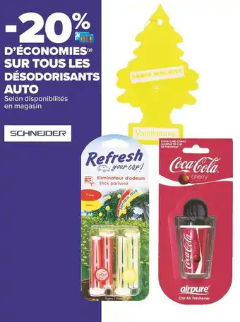 Carrefour Market Schneider bon plan sur tous les désodorisants auto de la marque schneider offre