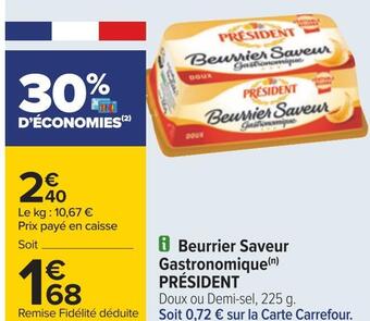 Carrefour Président beurrier saveur gastronomique offre
