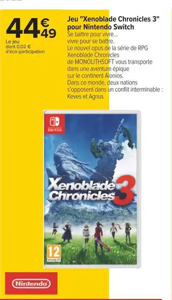 Carrefour Nintendo switch jeu "xenoblade chronicles 3" pour nintendo switch offre