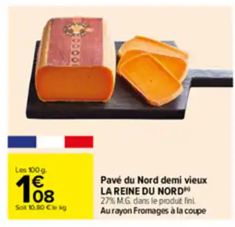 Carrefour Pavé du nord demi vieux La Reine Du Nord offre
