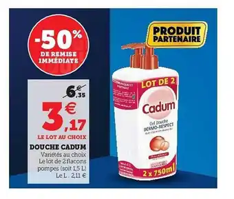 Super U Douche Cadum offre