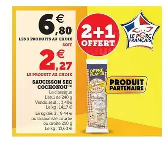 Super U Saucisson Sec Cochonou offre