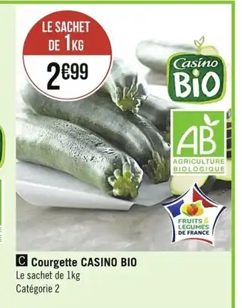Casino Supermarchés Courgette Casino Bio offre