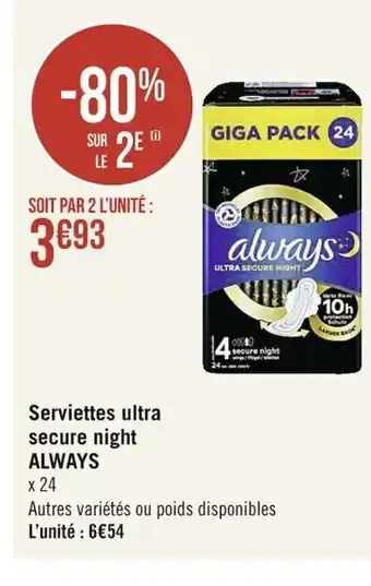 Casino Supermarchés Always Serviettes Ultra Secure Night offre