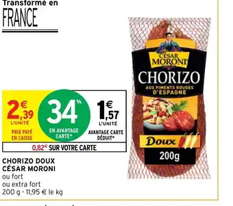 Intermarché Hyper Chorizo Doux César Moroni offre