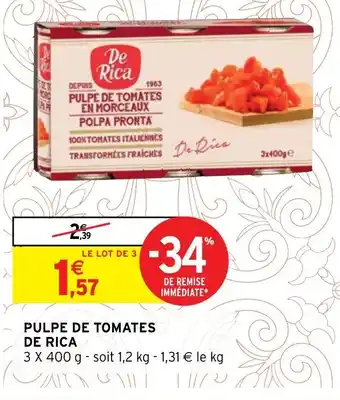 Intermarché Hyper Pulpe de Tomates de Rica offre