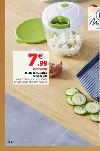 Super U Mini Hachoir 13,5 Cm U Maison offre