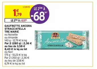 Intermarché Hyper Gaufrette Ancora Stracciatella Tre Marie offre