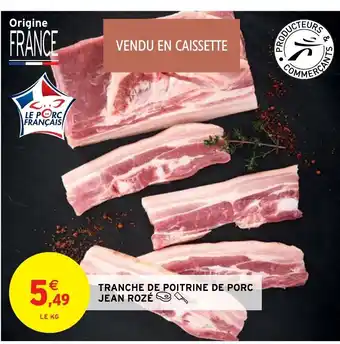 Intermarché Hyper Tranche de Poitrine de Porc Jean rozé offre