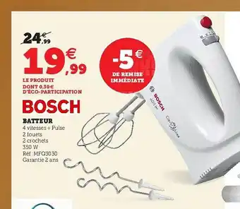 Super U Batteur Bosch offre