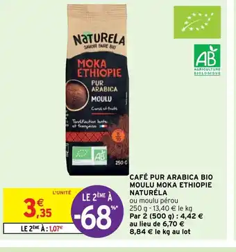 Intermarché Hyper Café Pur Arabica Bio Moulu Moka Ethiopie Naturéla offre
