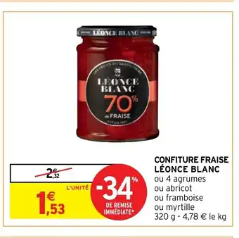 Intermarché Hyper Confiture Fraise Léonce Blanc offre