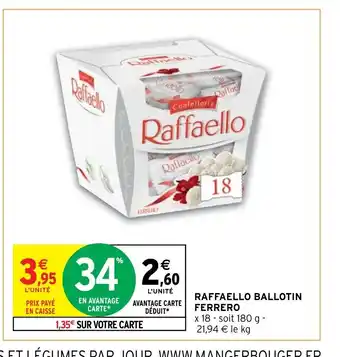 Intermarché Hyper Ferrero raffaello Ballotin offre