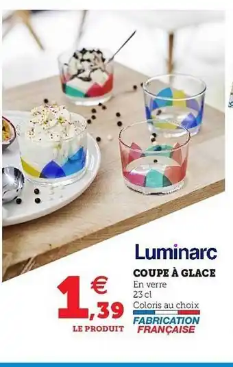 Super U Coupe à Glace Luminarc offre