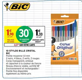 Intermarché Hyper Bic 10 Stylos Bille Cristal offre