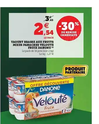 U Express Yaourt Brassé Aux Fruits Mixes Panachés Velouté Fruix Danone offre