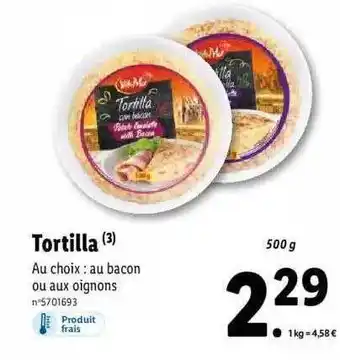 Lidl Tortilla au bacon ou aux oignons offre