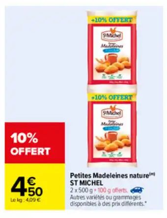 Carrefour Petites Madeleines nature St Michel offre