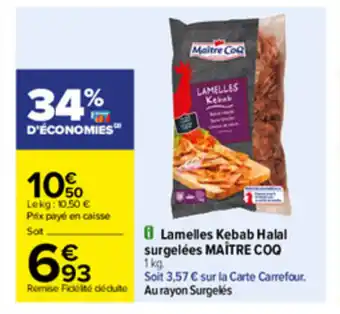 Carrefour Lamelles Kebab Halal surgelées Maître Coq offre