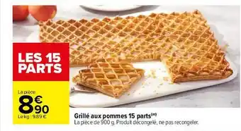 Carrefour Grillé aux pommes 15 parts offre