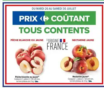 Carrefour Pêche blanche ou jaune, nectarine jaune offre
