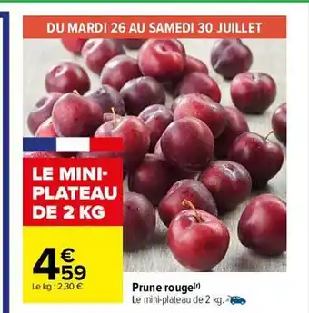 Carrefour Prune rouge offre