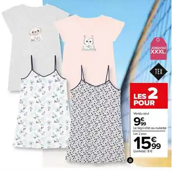 Carrefour Big t-shirt ou nuisette offre