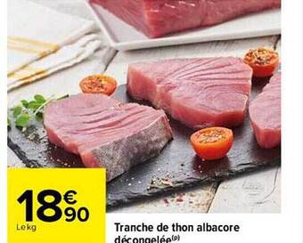 Carrefour Tranche de thon albacore décongelée offre