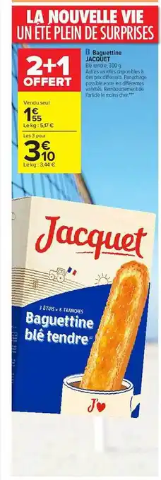 Carrefour Baguettine jacquet offre
