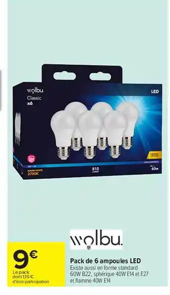 Carrefour Pack de 6 ampoules led wolbu offre