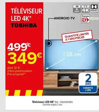 Carrefour Téléviseur led 4k toshiba offre
