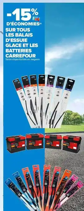 Carrefour Balais glace et les batteries carrefour offre