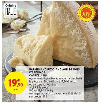 Intermarché Hyper Parmigiano reggiano aop 24 mois d'affinage castelli offre