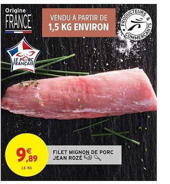 Intermarché Hyper Filet mignon de porc jean rozé offre