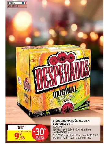 Intermarché Hyper Bière aromatisée tequila desperados offre