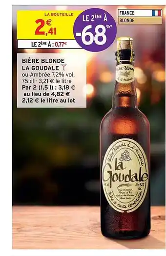 Intermarché Hyper Bière blonde la goudale offre