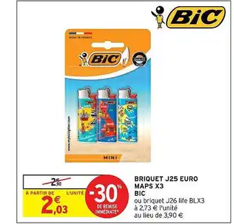 Intermarché Hyper Briquet j25 euro maps x 3 bic offre