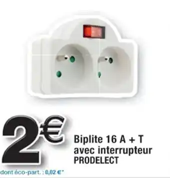 PRODELECT biplite 16 A + T avec interrupteur