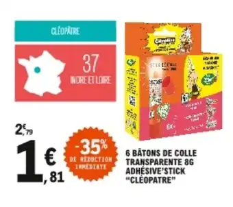 E.Leclerc "CLÉOPATRE" 6 bâtons de colle transparente 8G adhésive'stick offre
