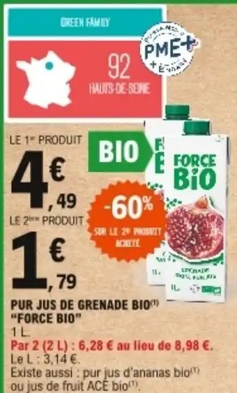 E.Leclerc "FORCE BIO" pur jus de grenade bio offre