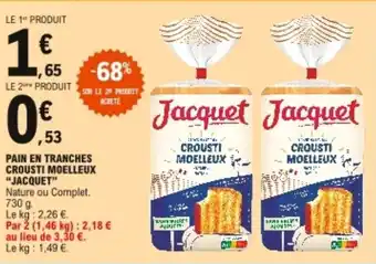 E.Leclerc "JACQUET" pain en tranches crousti moelleux offre