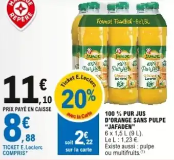 E.Leclerc "JAFADEN" 100% pur jus d'orange sans pulpe offre