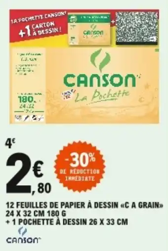 E.Leclerc CANSON 12 feuilles de papier à dessin C A GRAIN 24 x 32 cm 180 g + 1 pochette à dessin 26 x 33 cm offre