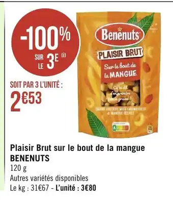 Géant Casino Plaisir brut sur le bout de la mangue benenuts offre