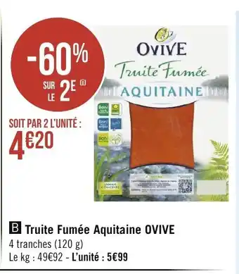 Géant Casino Truite Fumée Aquitaine OVIVE offre