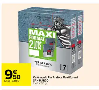 Carrefour Café Moulu Pur Arabica Maxi Format SAN MARCO offre