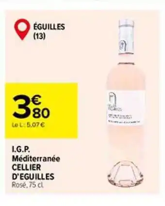 Carrefour I.g.p. méditerranée cellier d'eguilles offre
