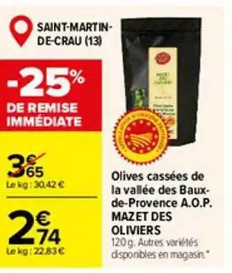 Carrefour Olives cassées de la vallée des baux-de-provence a.o.p. mazet des oliviers offre